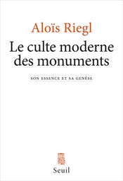 Le Culte moderne des monuments. Son essence et sa genèse