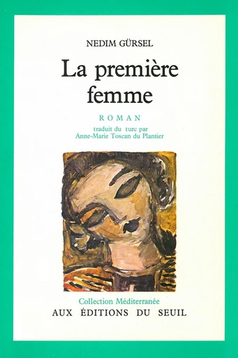 La Première Femme - Nedim Gursel - Editions du Seuil