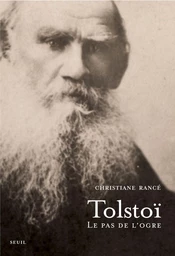 Tolstoï. Le pas de l'ogre