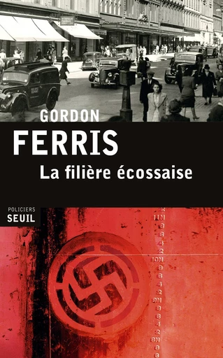 La Filière écossaise - Gordon Ferris - Editions du Seuil