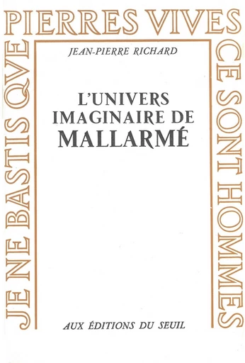 L'Univers imaginaire de Mallarmé - Jean-Pierre Richard - Editions du Seuil