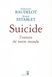 Suicide. L'envers de notre monde