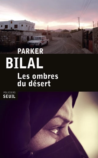 Les Ombres du désert - Parker Bilal - Editions du Seuil