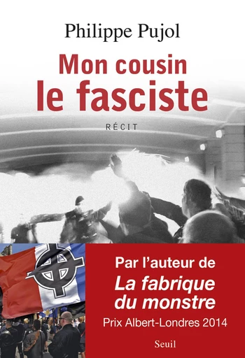 Mon cousin le fasciste - Philippe Pujol - Editions du Seuil