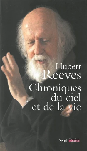 Chroniques du ciel et de la vie - Hubert Reeves - Editions du Seuil