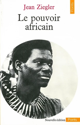 Le Pouvoir africain - Jean Ziegler - Editions du Seuil