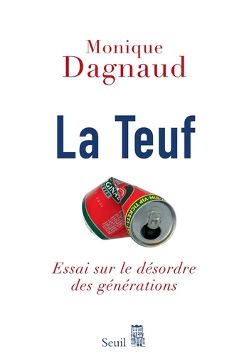 La teuf. Essai sur le désordre des générations - Monique Dagnaud - Editions du Seuil