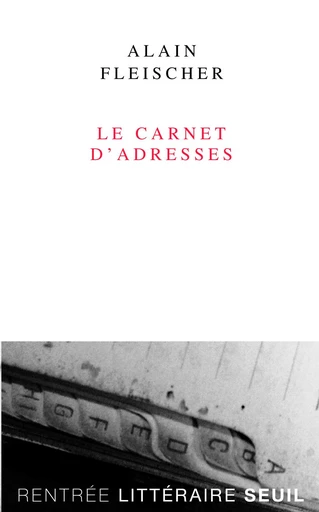 Le Carnet d'adresses - Alain Fleischer - Editions du Seuil