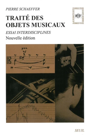 Traité des objets musicaux - Pierre Schaeffer - Editions du Seuil