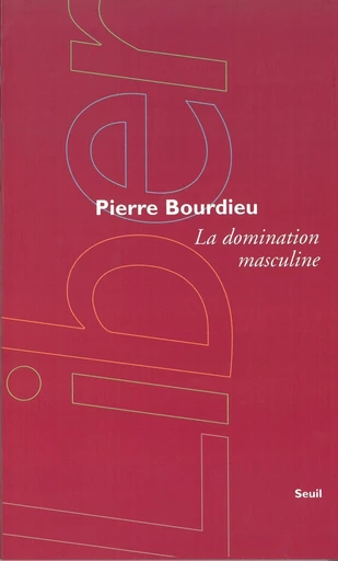 La Domination masculine - Pierre Bourdieu - Editions du Seuil