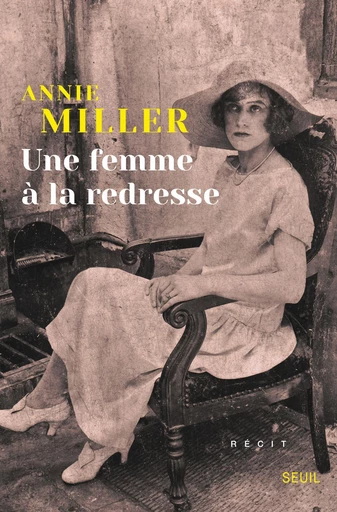 Une femme à la redresse - Annie Miller - Editions du Seuil