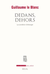 Dedans, dehors. La condition d'étranger