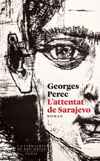 L'Attentat de Sarajevo - Georges Perec - Editions du Seuil