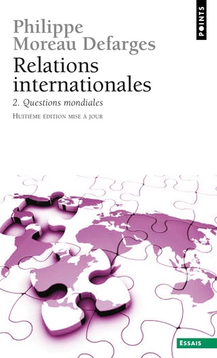 Relations internationales. Questions mondiales - Philippe Moreau Defarges - Editions du Seuil