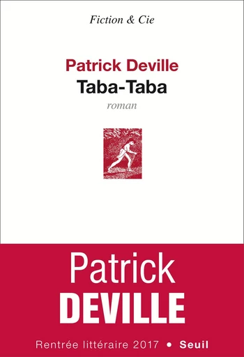 Taba-Taba - Patrick Deville - Editions du Seuil