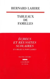 Tableaux de familles. Heurs et malheurs scolaires en milieux populaires