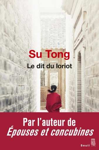 Le Dit du Loriot - Tong Su - Editions du Seuil