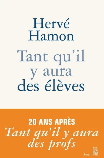 Tant qu'il y aura des élèves - Hervé Hamon - Editions du Seuil