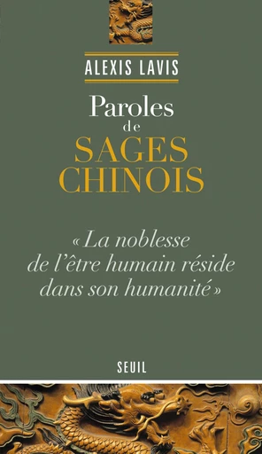 Paroles de sages chinois - Alexis Lavis - Editions du Seuil