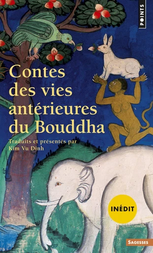 Contes des vies antérieures du Bouddha - Kim Vu dinh - Editions du Seuil