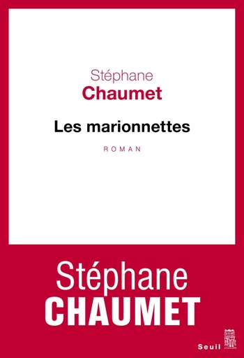 Les Marionnettes - Stéphane Chaumet - Editions du Seuil