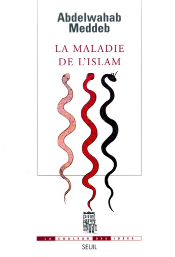 La Maladie de l'islam - Abdelwahab Meddeb - Editions du Seuil