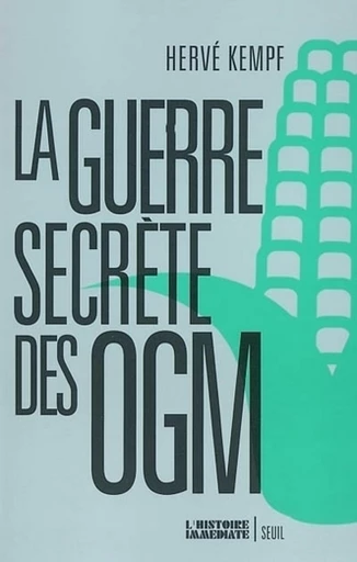 La Guerre secrète des OGM - Hervé Kempf - Editions du Seuil