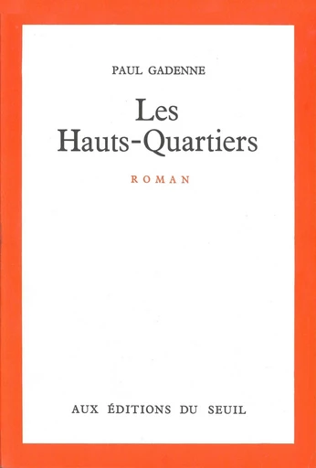 Les Hauts-Quartiers - Paul Gadenne - Editions du Seuil