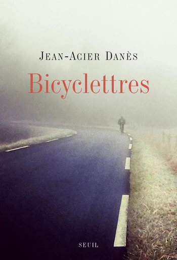 Bicyclettres - Jean-acier Danes - Editions du Seuil