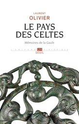 Le pays des Celtes - Mémoires de la Gaule