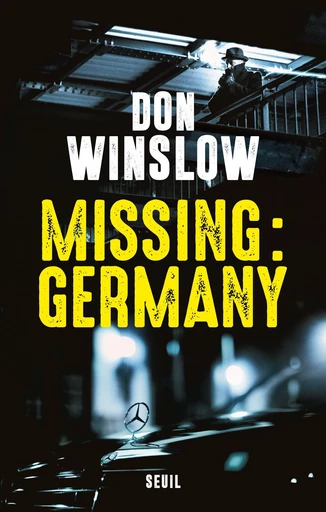 Missing : Germany - Don Winslow - Editions du Seuil