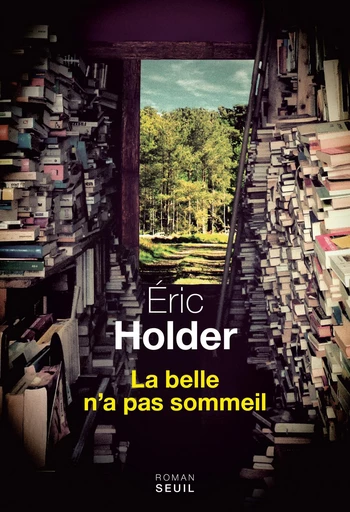 La belle n'a pas sommeil - Éric Holder - Editions du Seuil