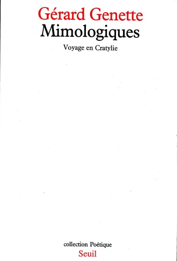 Mimologiques. Voyage en Cratylie - Gérard Genette - Editions du Seuil