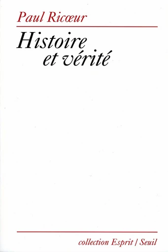 Histoire et Vérité - Paul Ricoeur - Editions du Seuil