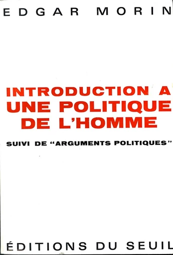 Introduction à une politique de l'homme - Edgar Morin - Editions du Seuil