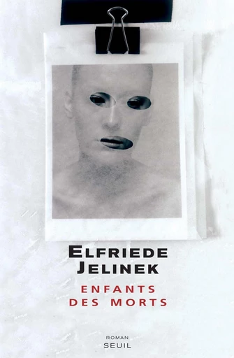 Enfants des morts - Elfriede Jelinek - Editions du Seuil