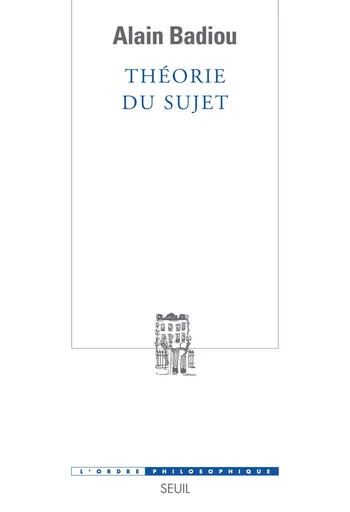 Théorie du sujet - Alain Badiou - Editions du Seuil