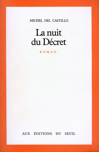 La Nuit du Décret - Prix Renaudot 1981 - Michel del Castillo - Editions du Seuil