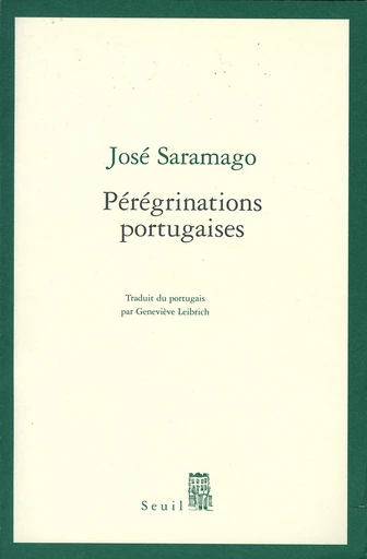 Pérégrinations portugaises - José Saramago - Editions du Seuil