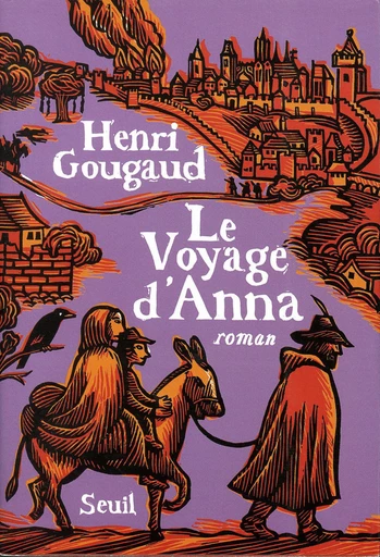 Le Voyage d'Anna - Henri Gougaud - Editions du Seuil