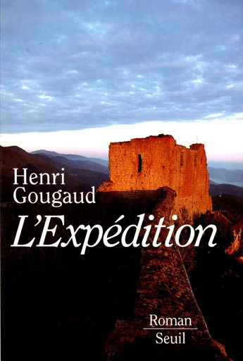 L'Expédition - Henri Gougaud - Editions du Seuil