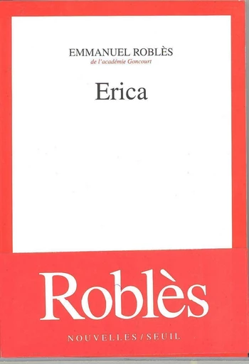 Erica - Emmanuel Roblès - Editions du Seuil