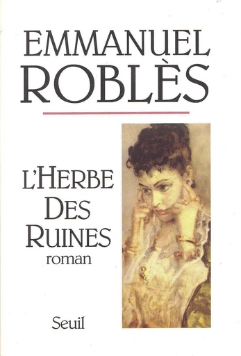 L'Herbe des ruines - Emmanuel Roblès - Editions du Seuil