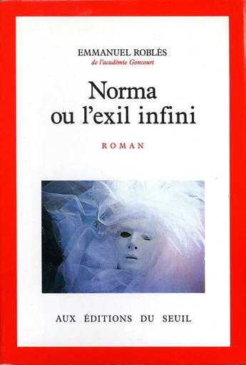 Norma ou l'Exil infini - Emmanuel Roblès - Editions du Seuil