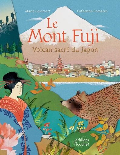 Le Mont Fuji - Marie Lescroart - Les Editions du Ricochet