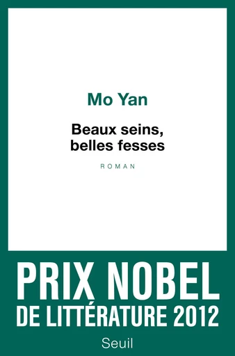 Beaux seins, belles fesses -  Mo Yan - Editions du Seuil