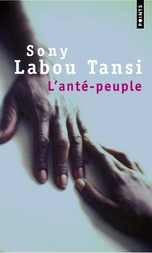 L'Anté-peuple - Sony Labou Tansi - Editions du Seuil