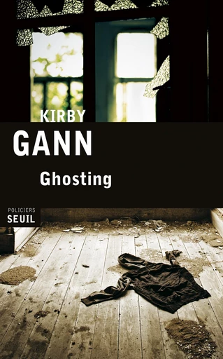 Ghosting - Kirby Gann - Editions du Seuil