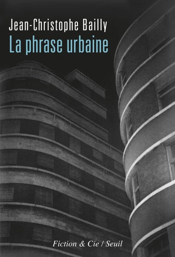 La Phrase urbaine - Jean-Christophe Bailly - Editions du Seuil