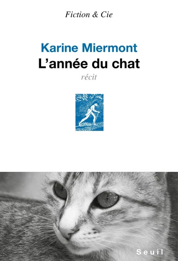 L'Année du chat - Karine Miermont - Editions du Seuil